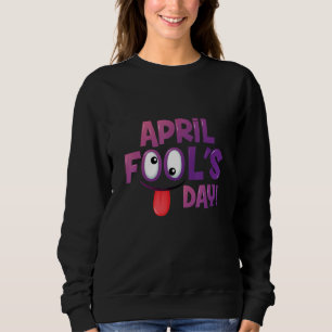 Sweatshirt Avril Fools Day Squad Pranks Citation Avril Fool's