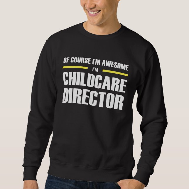 Sweatshirt Awesome Childcare Director (Devant)