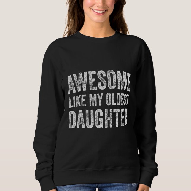 Sweatshirt Awesome Comme Ma Fille aînée Père & Mère' (Devant)