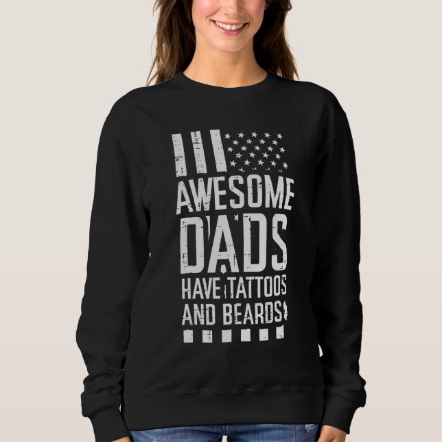 Sweatshirt Awesome Dads Tattoos Beards US Flag Fathers Day Pa (Devant)