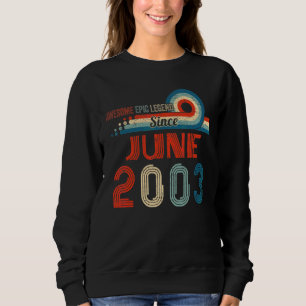 Sweatshirt Awesome Epic Legend depuis Juin 2003 19e anniversa