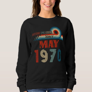 Sweatshirt Awesome Epic Legend depuis mai 1970 52e anniversai