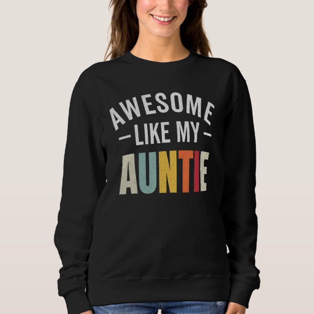 Sweatshirt Awesome like my auntie retro aunt appreciation nep (Devant)