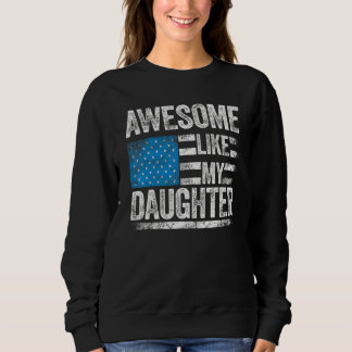 Sweatshirt Awesome Like My Daughter Funny Daddy Mom  Dad Joke