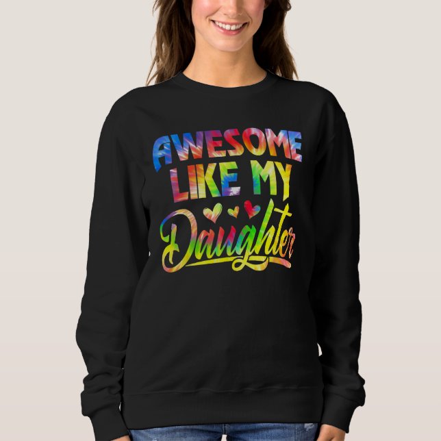 Sweatshirt Awesome Like My Daughter Funny Gift Fathers Day Da (Devant)