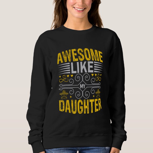 Sweatshirt Awesome Like My Daughter Men  Fathers Day Dad (Devant)