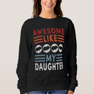 Sweatshirt Awesome Like My Daughter Retro Men Dad Funny Fathe