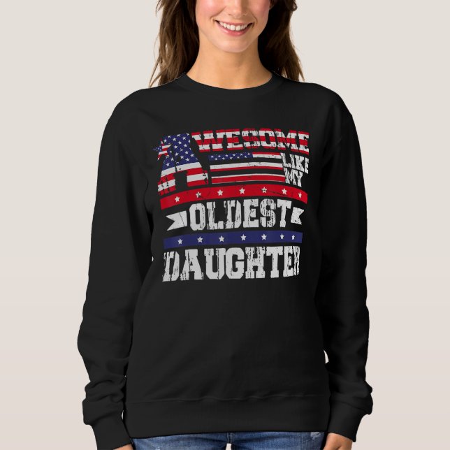 Sweatshirt Awesome Like My Oldest Daughter  Father Mom Dad Jo (Devant)