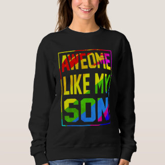 Sweatshirt Awesome Like My Son Rainbow Flag Lgbt Pride Proud 