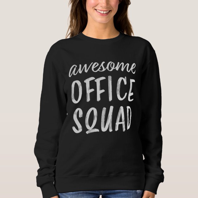 Sweatshirt Awesome Office Squad Admin Day Administrative Secr (Devant)