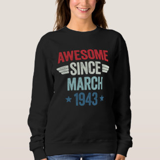 Sweatshirt Awesome Since March 1943