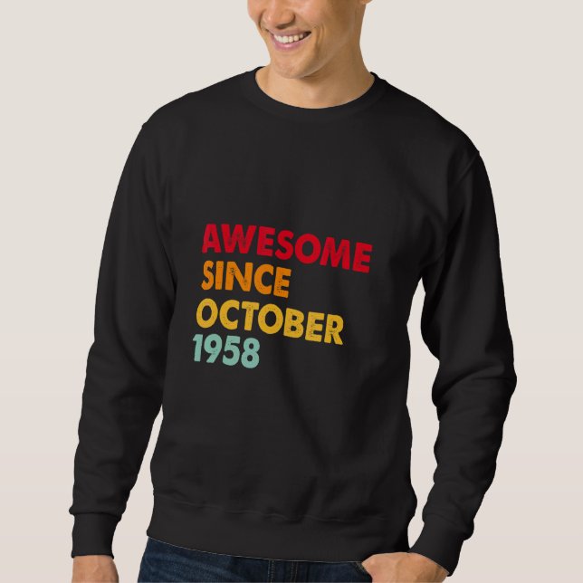 Sweatshirt Awesome Since October 1958 (Devant)