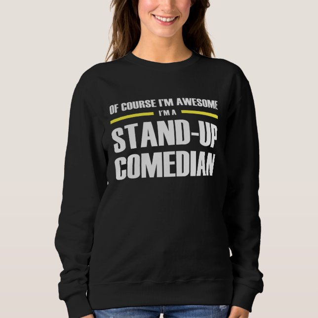 Sweatshirt Awesome Stand Up Comedian (Devant)