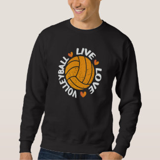 Sweatshirt Awesome Volleyball Live Love Ball With Cute Hearts