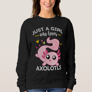 Sweatshirt Axolotl Salamander Rose Juste Une Fille Qui Aime A