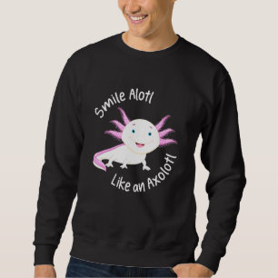 Sweatshirt Axolotl Smile Alotl Comme Un Axolotl Kids Mignonne