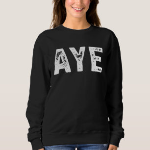 Sweatshirt Aye Scottish Uk Scotland Citation