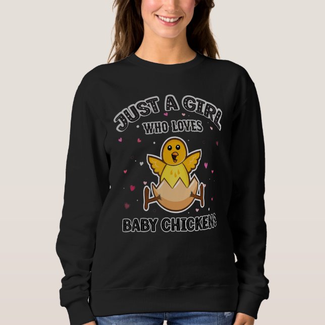 Sweatshirt Baby Chicken  Girls Just a Girl Who Loves Baby Chi (Devant)