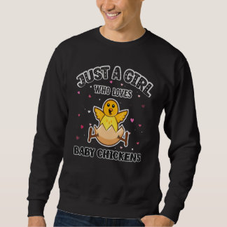 Sweatshirt Baby Chicken  Girls Just a Girl Who Loves Baby Chi