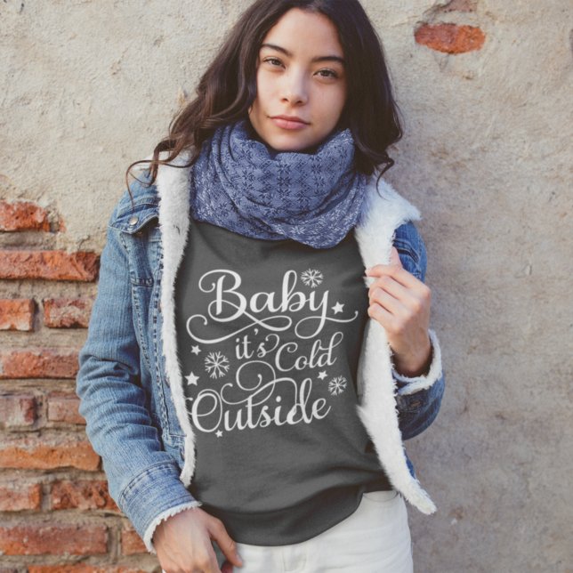 Sweatshirt Baby Its Cold Outside Dark Gray Women's (Créateur téléchargé)