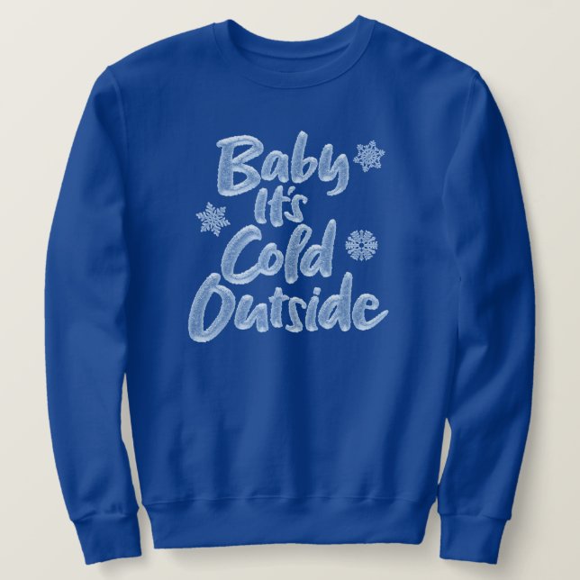 Sweatshirt Baby It's Cold Outside - Icy Blue Frozen Noël (Design devant)