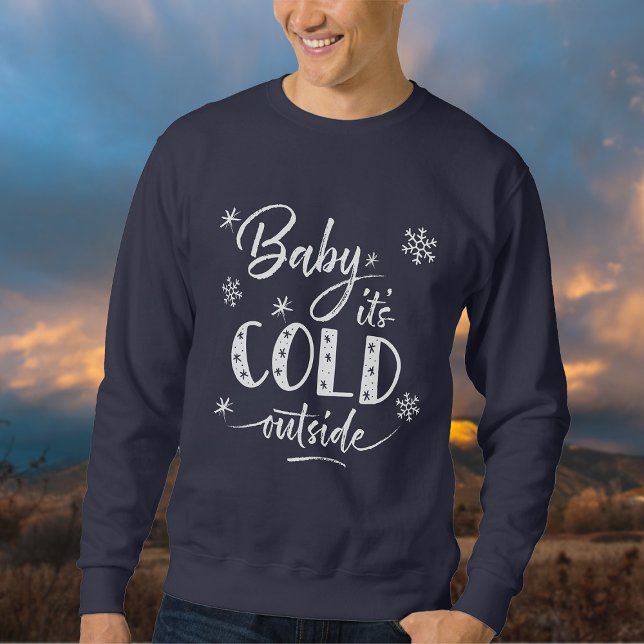 Sweatshirt Baby It's Cold Outside Indigo Blue (Créateur téléchargé)