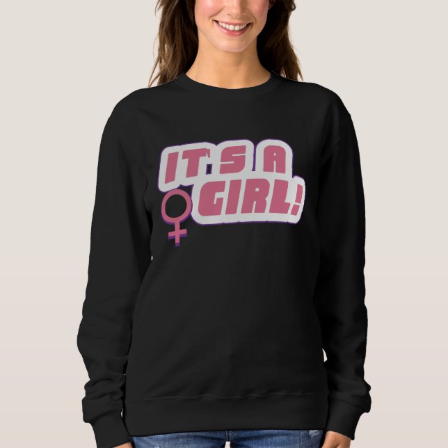 Sweatshirt Baby Shower It s A Girl Gender Reveal (Devant)