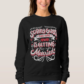 Sweatshirt Bachelorette Bridal Shower Bride Sorry Guys Weddin