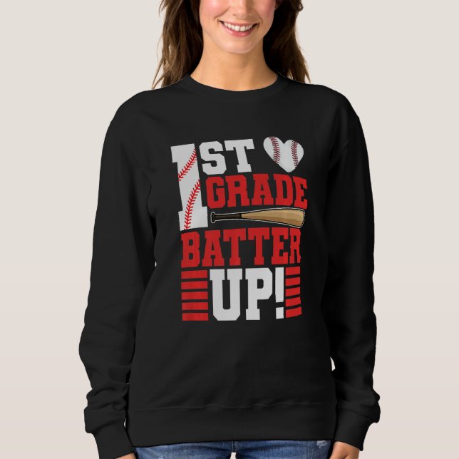 Sweatshirt Back To School 1st Grade Batter Up Baseball First  (Devant)