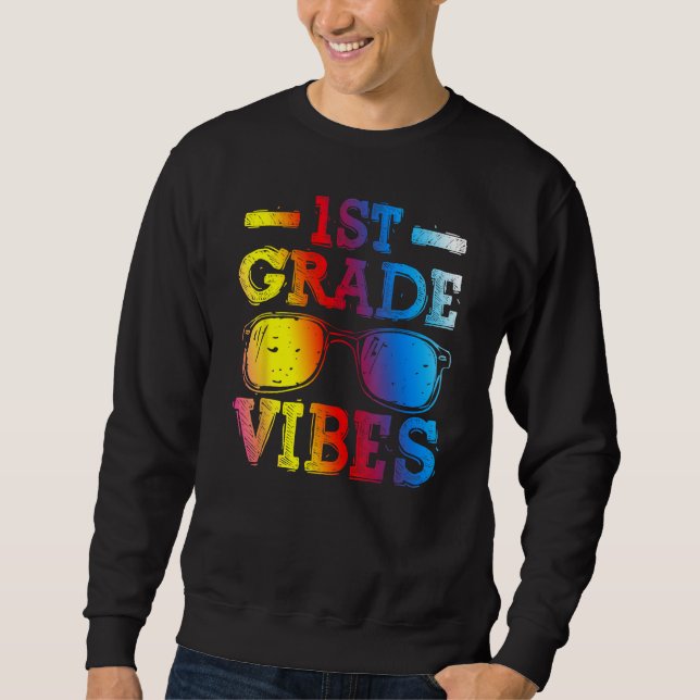 Sweatshirt Back To School 1st Grade Vibes First Day Teacher K (Devant)