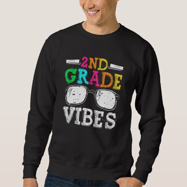 Sweatshirt Back To School 2nd Grade Vibes    First Day Teache (Devant)