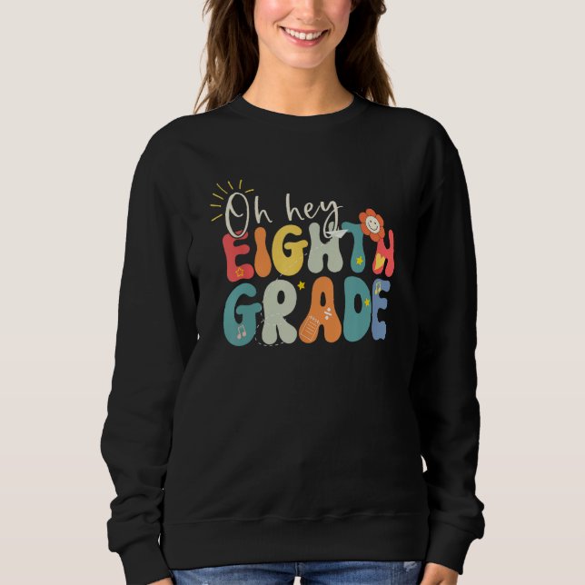 Sweatshirt Back To School Eighth Grade Vibes Retro Hello 8th  (Devant)