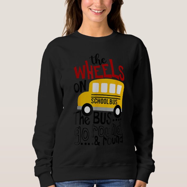 Sweatshirt Back To School Funny The WHEELS On The BUS Toddler (Devant)