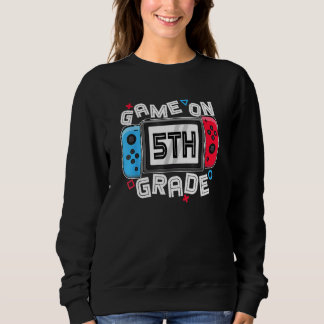 Sweatshirt Back To School Game On 5th Grade  Gamer Kids Boys