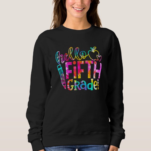 Sweatshirt Back To School Hello Fifth Grade Tie Dye Team 5th  (Devant)