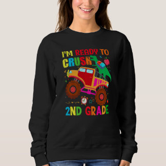 Sweatshirt Back To School I'm Ready To Crush 2nd Grade Dinosa