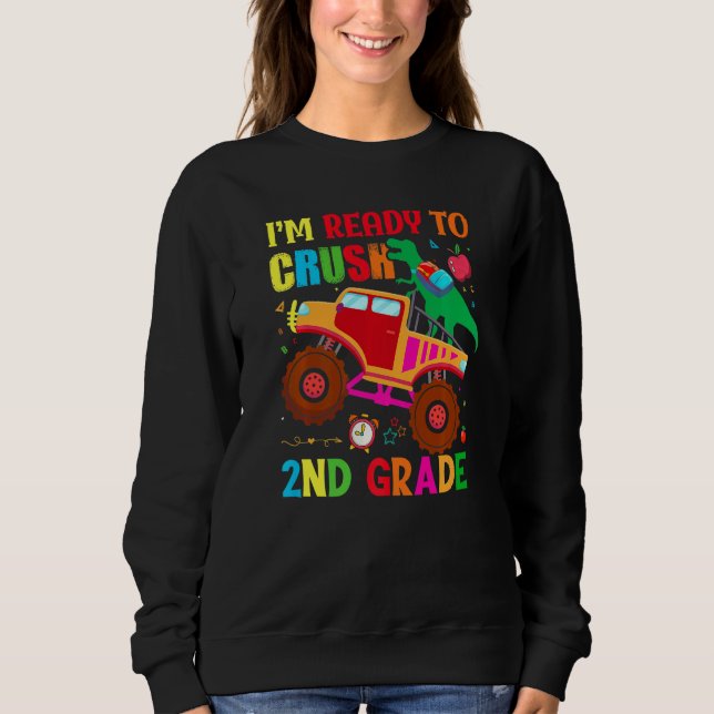 Sweatshirt Back To School I'm Ready To Crush 2nd Grade Dinosa (Devant)