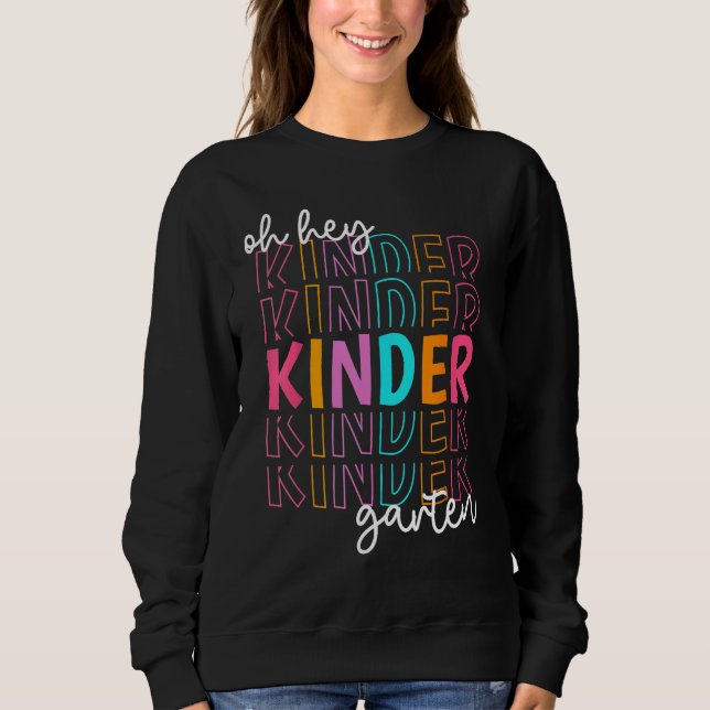 Sweatshirt Back To School Oh Hey Kindergarten Teachers Women  (Devant)
