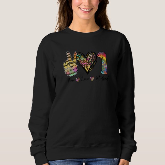 Sweatshirt Back To School Peace Love First Grade 1st Grade Te (Devant)