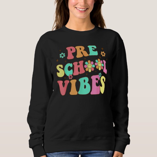 Sweatshirt Back To School Preschool Vibes Groovy Teacher Wome (Devant)