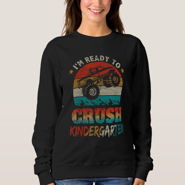 Sweatshirt Back To School Ready To Crush Kindergarten Monster (Devant)
