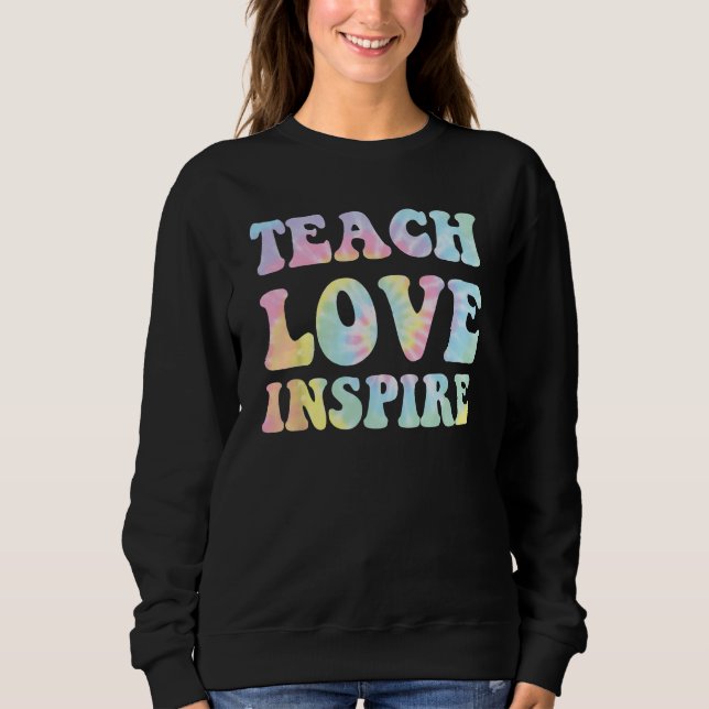 Sweatshirt Back To School Teach Love Inspire Teachers (Devant)