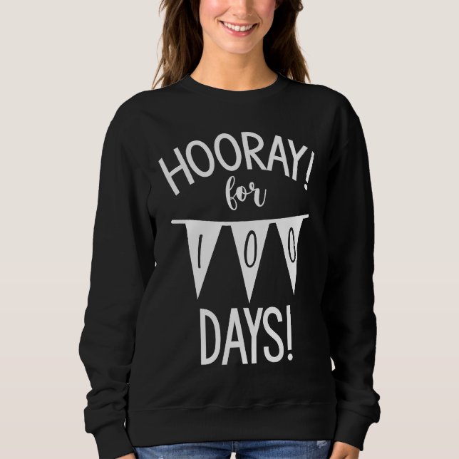 Sweatshirt Back to School teacher 2021 2022 Hooray ! 100 Days (Devant)
