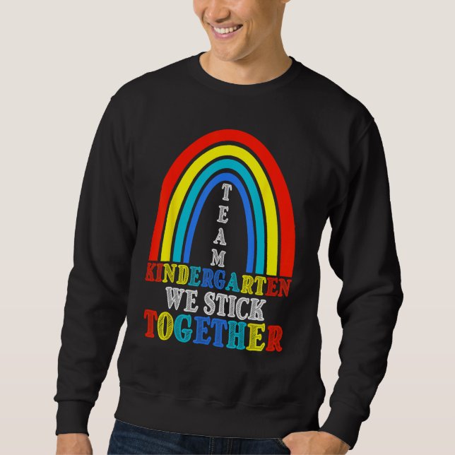 Sweatshirt Back To School Team Kindergarten We Stick Together (Devant)