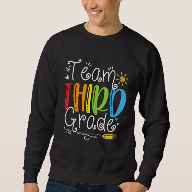 Sweatshirt Back To School Team Third Grade 3rd Teacher Studen (Devant)