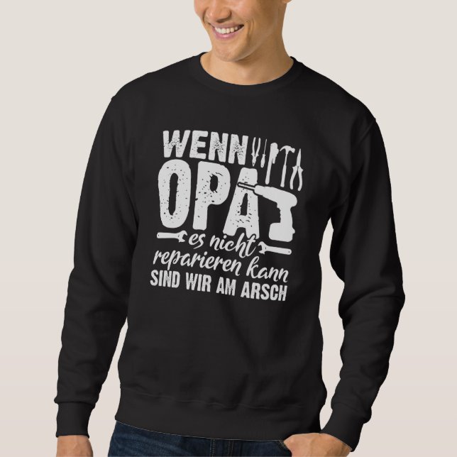 Sweatshirt Backprint If grandpa can't fix anything we're scre (Devant)