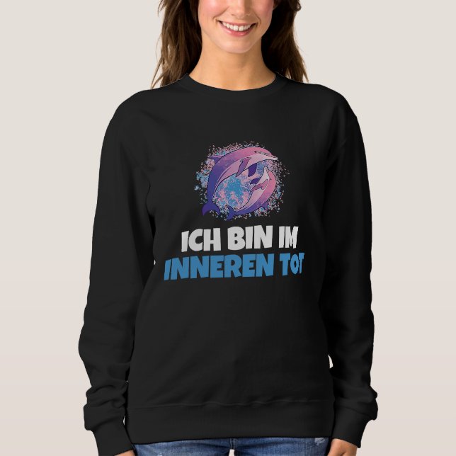 Sweatshirt Backprint I'm dead dolphin inside (Devant)