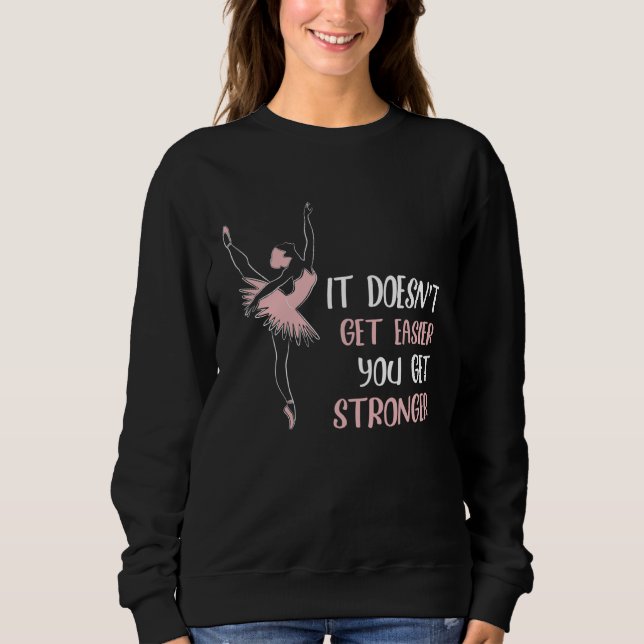 Sweatshirt Backprint It doesnt get easier you get stronger ba (Devant)