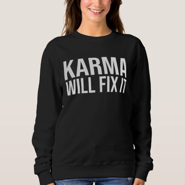 Sweatshirt Backprint Karma wants to fix it Destiny Karma neve (Devant)