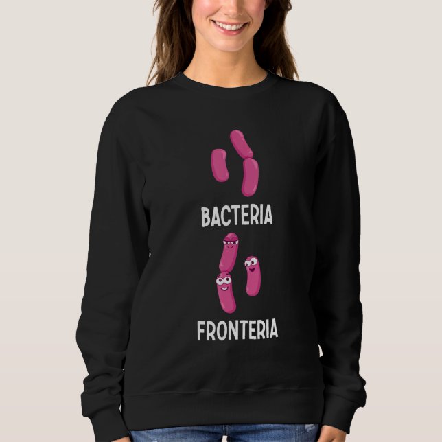 Sweatshirt Bactérie Fronteria  Bactériologie 4 (Devant)